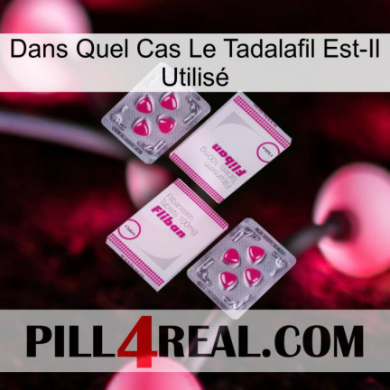 Dans Quel Cas Le Tadalafil Est-Il Utilisé 33